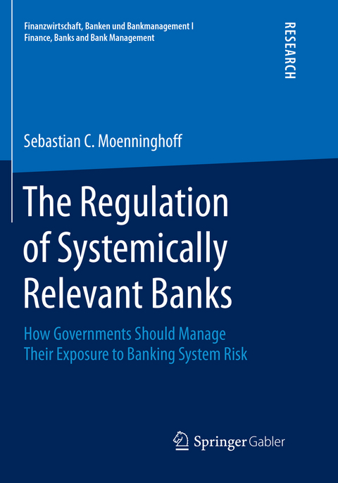 The Regulation of Systemically Relevant Banks - Sebastian C. Moenninghoff