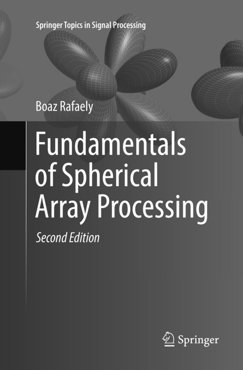 Fundamentals of Spherical Array Processing - Boaz Rafaely