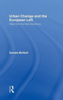 Urban Change and the European Left -  Donald McNeill