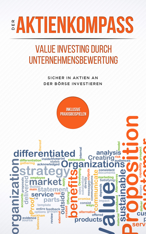 Der Aktienkompass: Value Investing durch Unternehmensbewertung - Stefan Bleikolm, Damir Mrsic