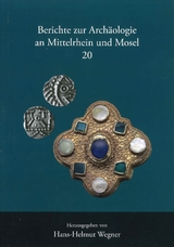 Berichte zur Archäologie an Mittelrhein und Mosel - Hans-Helmut Wegner