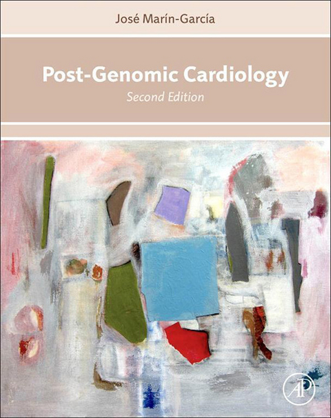 Post-Genomic Cardiology -  Jose Marin-Garcia