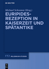 Euripides-Rezeption in Kaiserzeit und Spätantike - 