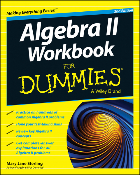 Algebra II Workbook For Dummies - Mary Jane Sterling