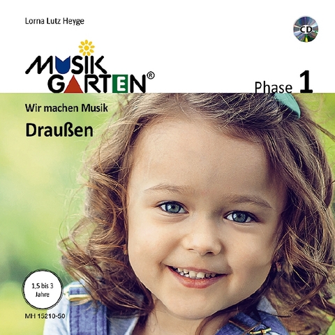 Musikgarten 1 - Draußen - Liederheft - Lorna Lutz Heyge