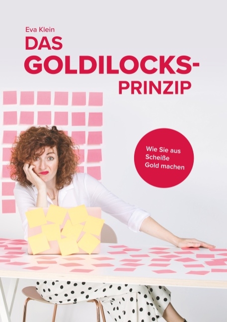 Das Goldilocks-Prinzip - Eva Klein