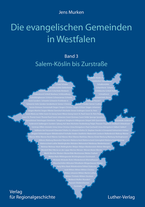 Die evangelischen Gemeinden in Westfalen - Ihre Geschichte von den Anfängen bis zur Gegenwart - Jens Murken