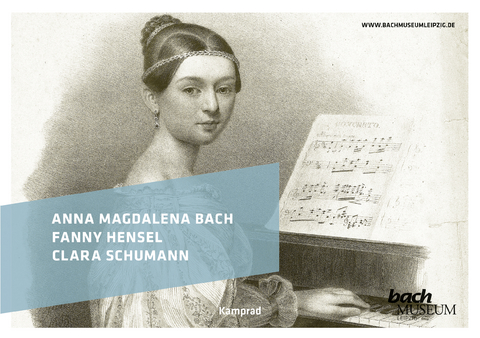 Anna Magdalena Bach, Fanny Hensel, Clara Schumann