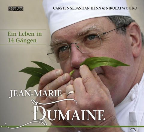 Jean-Marie Dumaine - Ein Leben in 14 Gängen - Carsten Sebastian Henn, Dr. Nikolai Wojtko