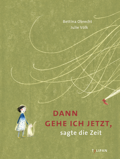 Dann gehe ich jetzt, sagte die Zeit - Bettina Obrecht