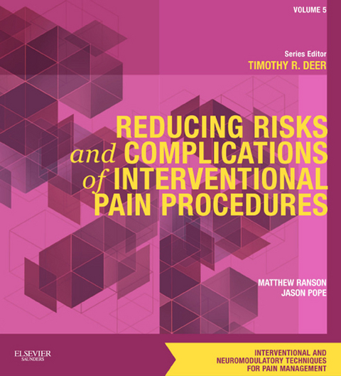 Reducing Risks and Complications of Interventional Pain Procedures -  Timothy R. Deer,  Jason E. Pope,  Matthew Ranson