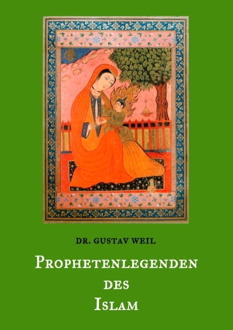 Prophetenlegenden des Islam - Dr. Gustav Weil