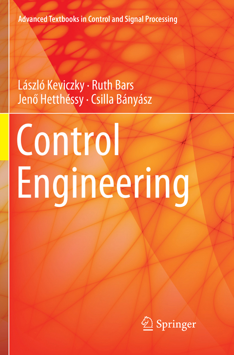 Control Engineering - László Keviczky, Ruth Bars, Jenő Hetthéssy, Csilla Bányász