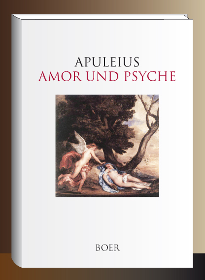 Amor und Psyche - Lucius Apuleius