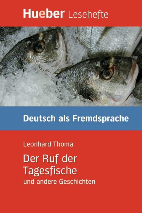 Der Ruf der Tagesfische und andere Geschichten -  Leonhard Thoma