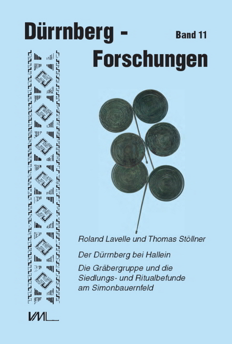 Der Dürrnberg bei Hallein - Roland Lavelle, Thomas Stöllner