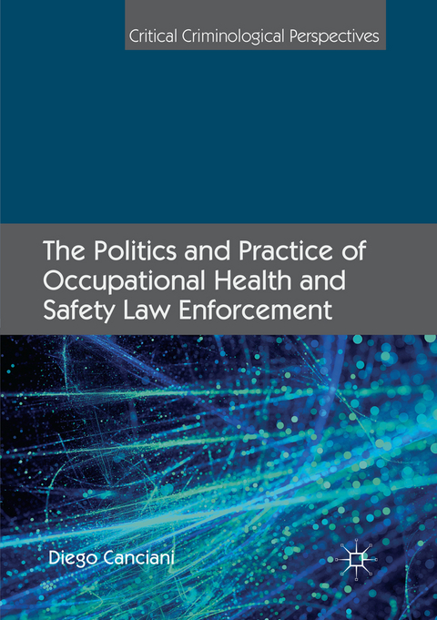 The Politics and Practice of Occupational Health and Safety Law Enforcement - Diego Canciani