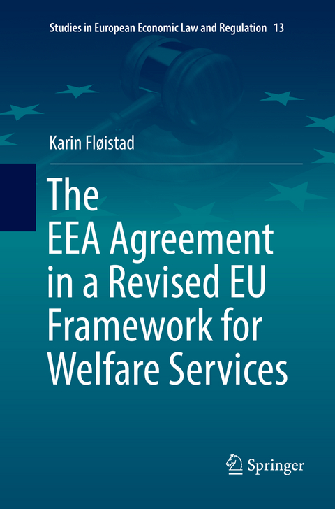 The EEA Agreement in a Revised EU Framework for Welfare Services - Karin Fløistad