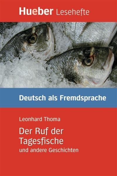 Der Ruf der Tagesfische und andere Geschichten -  Leonhard Thoma