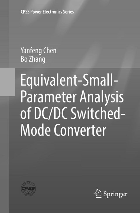 Equivalent-Small-Parameter Analysis of DC/DC Switched-Mode Converter - Yanfeng Chen, Bo Zhang