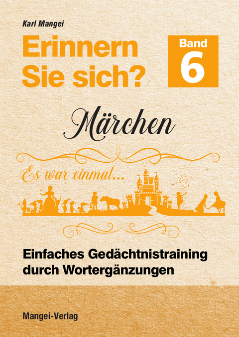 Erinnern Sie sich? Märchen - Karl Mangei