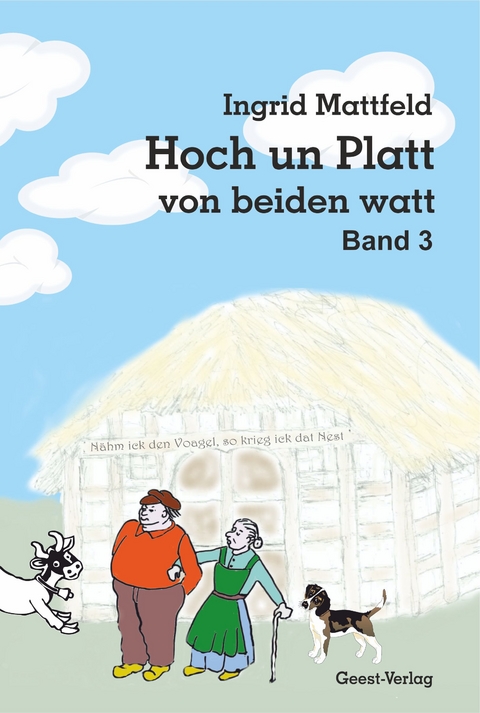 Hoch un Platt - von beiden watt - Ingrid Mattfeld