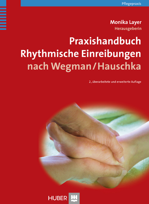 Praxishandbuch Rhythmische Einreibungen nach Wegman/Hauschka -  Layer