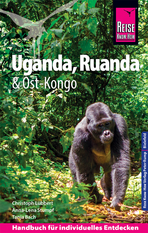 Reise Know-How Reiseführer Uganda, Ruanda, Ost-Kongo - Christoph Lübbert, Anna-Lena Stumpf, Tanja Bach
