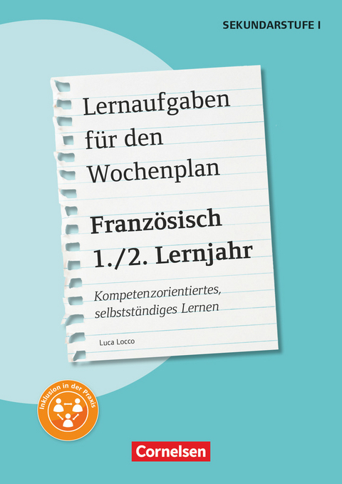 Lernaufgaben für den Wochenplan - Kompetenzorientiertes, selbstständiges Lernen - Französisch - 1./2. Lernjahr - Luca Locco