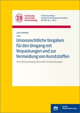 Unionsrechtliche Vorgaben für den Umgang mit Verpackungen und zur Vermeidung von Kunststoffen - Lara Schmidt