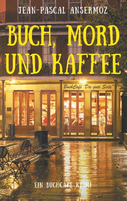 Buch, Mord und Kaffee - Jean-Pascal Ansermoz