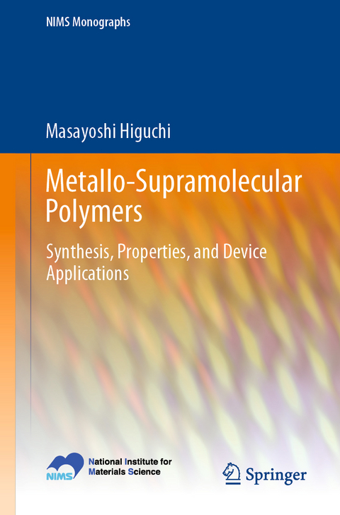 Metallo-Supramolecular Polymers - Masayoshi Higuchi