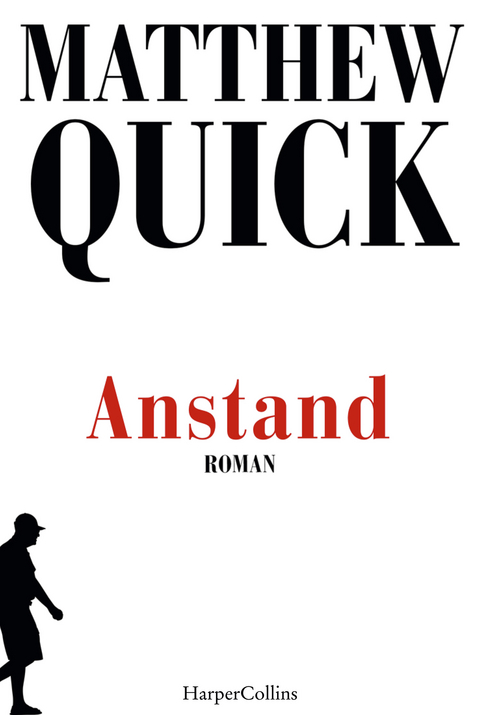 Anstand - Matthew Quick