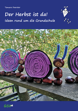 Der Herbst ist da! Ideen rund um die Grundschule - Tamara Foerster