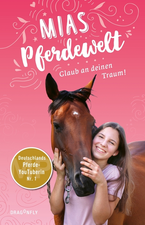 Mias Pferdewelt - Glaub an deinen Traum - Mia Bender, Karen Christine Angermayer