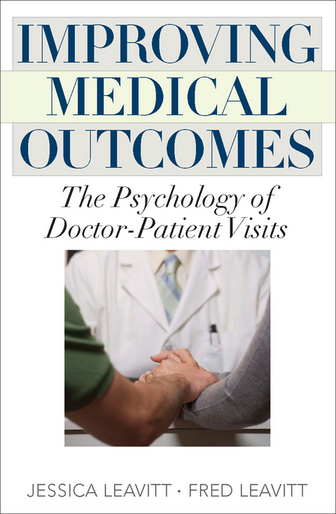 Improving Medical Outcomes -  Fred Leavitt,  Jessica Leavitt