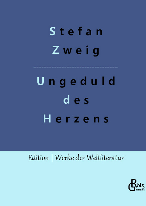 Ungeduld des Herzens - Stefan Zweig