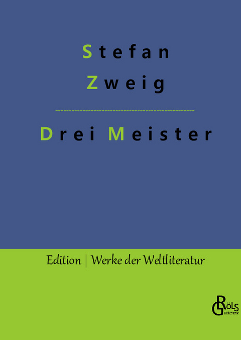 Drei Meister - Stefan Zweig