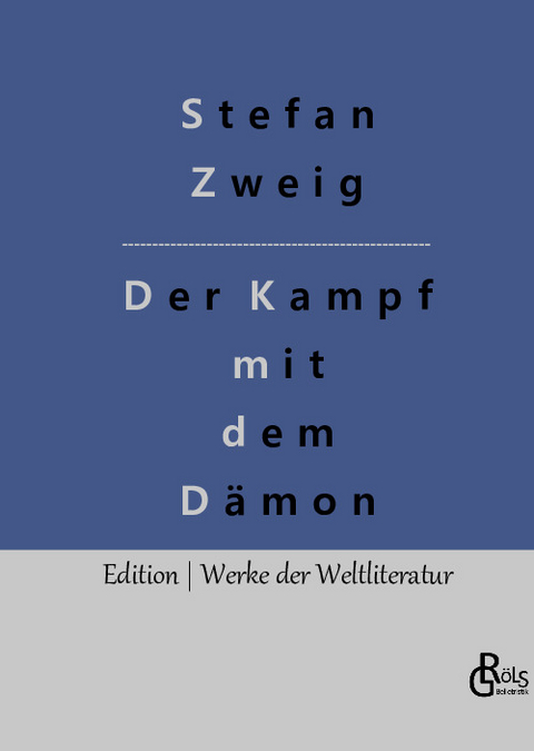 Der Kampf mit dem Dämon - Stefan Zweig