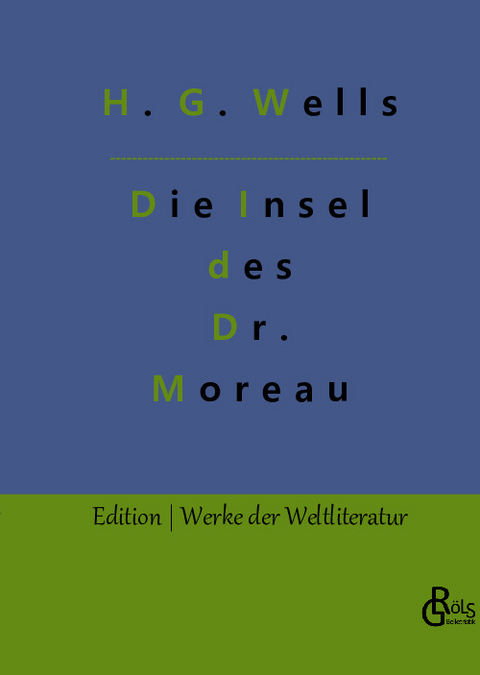 Die Insel des Dr. Moreau - Herbert George Wells