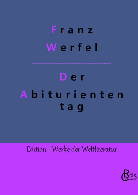 Der Abituriententag - Franz Werfel