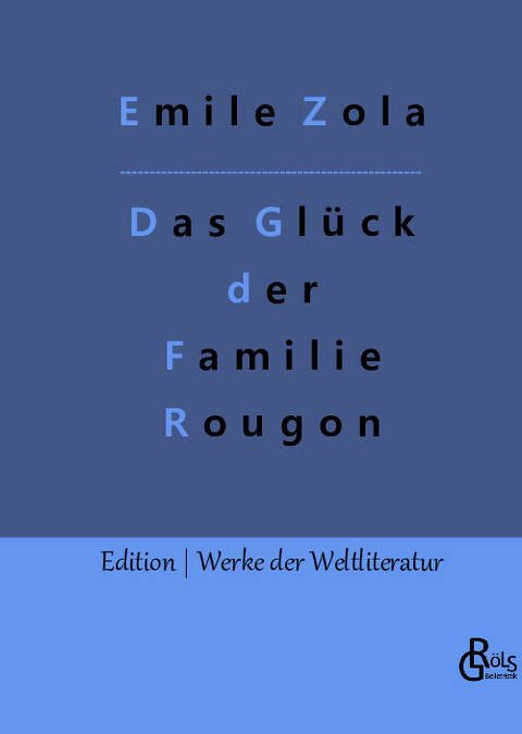 Das Glück der Familie Rougon - Emile Zola
