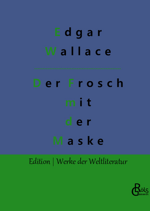 Der Frosch mit der Maske - Edgar Wallace