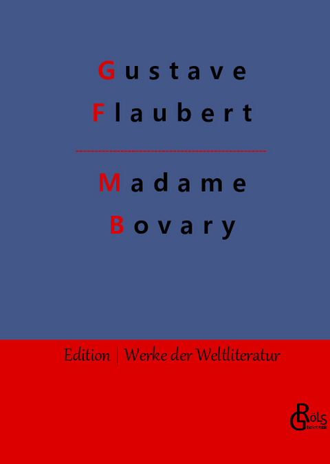 Madame Bovary - Gustave Flaubert