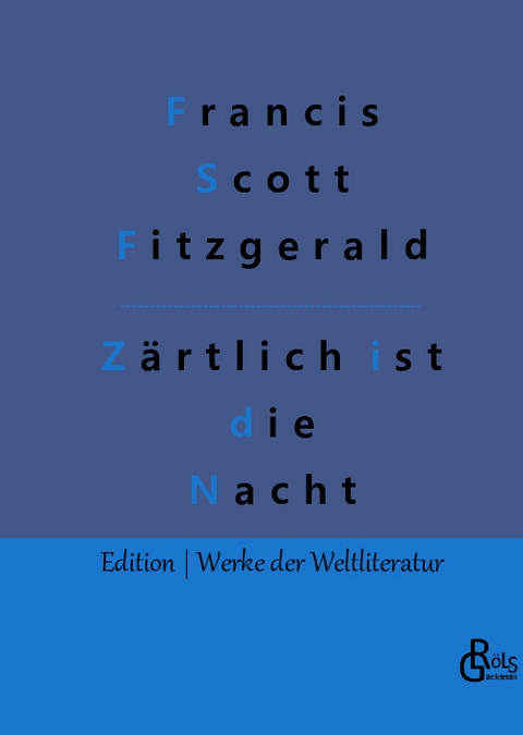 Zärtlich ist die Nacht - Francis Scott Fitzgerald