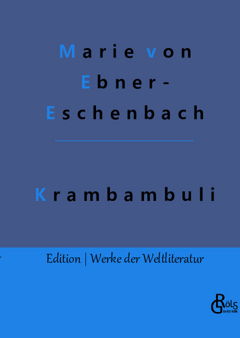 Krambambuli - Marie Von Ebner-Eschenbach