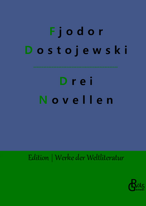 Drei Novellen - Fjodor Dostojewski