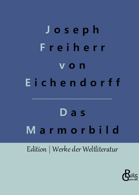 Das Marmorbild - Joseph Freiherr von Eichendorff