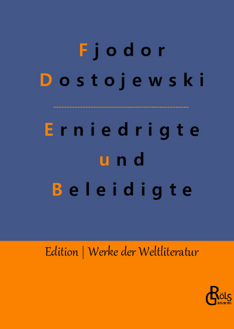 Erniedrigte und Beleidigte - Fjodor Dostojewski