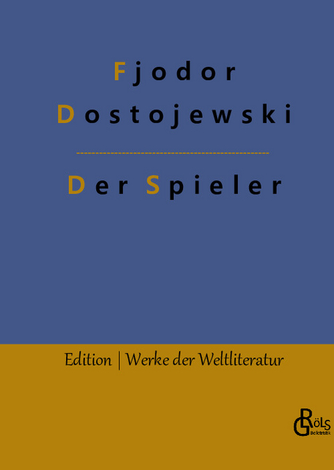 Der Spieler - Fjodor Dostojewski